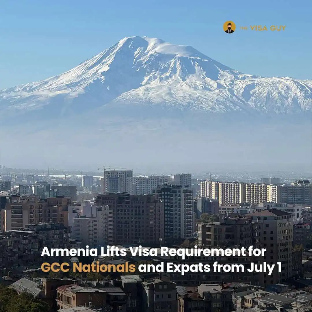 Armenia Lifts Visa Requirement for GCC Nationals and Expats from July 1